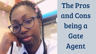 Pros and Cons of the Gate Agent Life