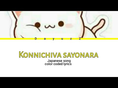 Konnichiwa sayonara lyrics | #DayuzZ Color coded lyrics | #japanese #song