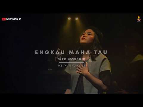 WTC Worship - Engkau Maha Tahu
