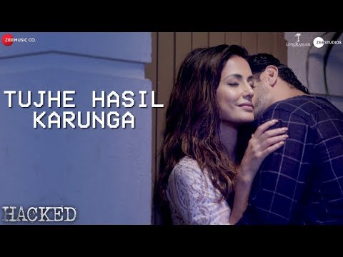 Tujhe Hasil Karunga - Hacked | Hina Khan | Stebin Ben | Sunny Inder | Kumaar | Vikram Bhatt