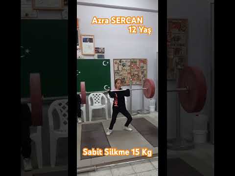 Azra SERCAN Sabit Silkme 15 Kg.12 Yaş