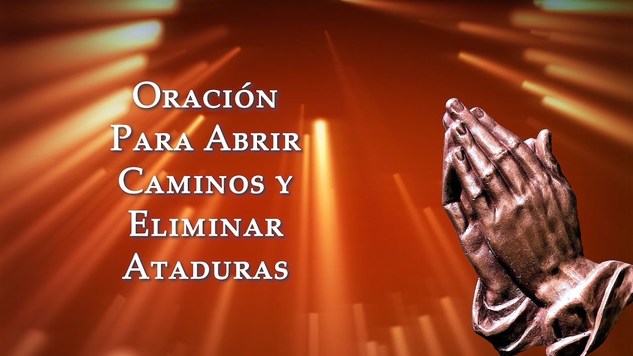 Oración Para Abrir Caminos y Eliminar Toda Atadura - desata los nudos que te encadenan
