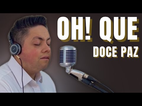 Oh! Que doce paz - Milton Cardoso