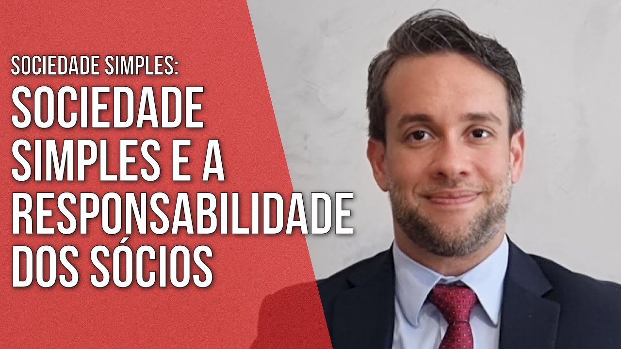 SOCIEDADE SIMPLES E A RESPONSABILIDADE DOS SÓCIOS - SOCIEDADE SIMPLES - Direito Empresarial