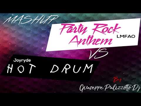 LMFAO -Party Rock Anthem Vs JOYRIDE- HOT DRUM (Giuseppe Pulizzotto dj) Mash up