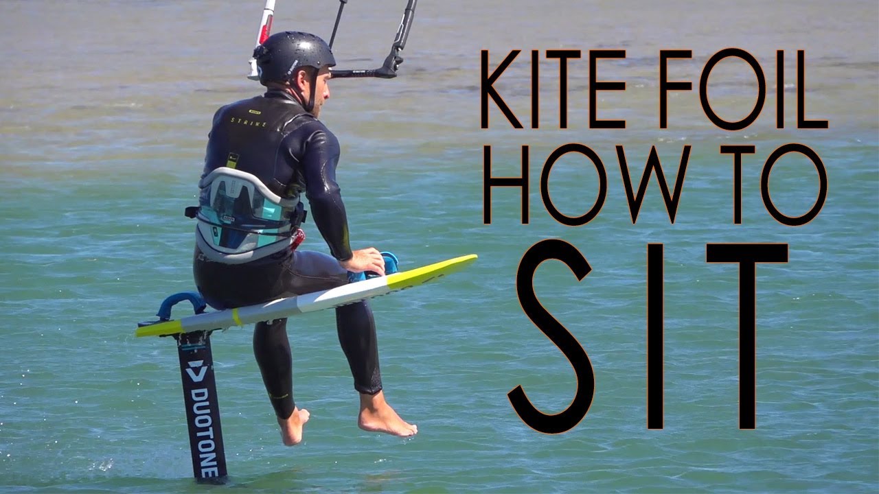 Kite Foil: How to Sit