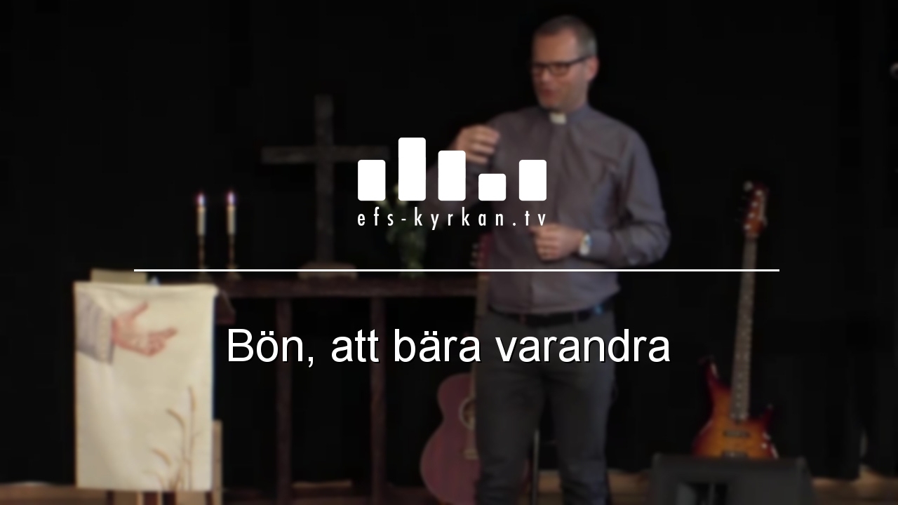 Bön, att bära varandra