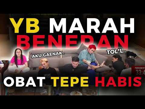 YB MARAH! TEPE GAENAK SAMA YB! OBAT TEPE HABIS! #MARAPTHON3