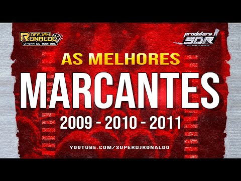 Melody Marcantes 2009, 2010 & 2011 - Super Dj Ronaldo