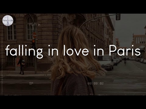 A playlist for falling in love in Paris - French vibes music