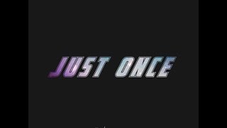 [Lyric/Vietsub] Just Once - Shura