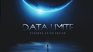 Data Limite Segundo Chico Xavier [CM+P]