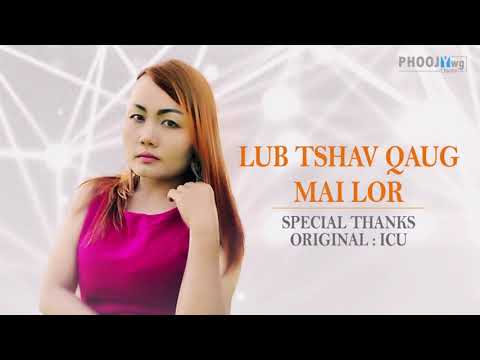 Mai Lor - Lub Tshav Qaug (Original : ICU)