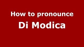 How to pronounce Di Modica