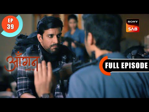 Terrorists Ne Kara Attack | Aangan Aapno Kaa | Ep 39 | Full Episode | 24 Jan 2024