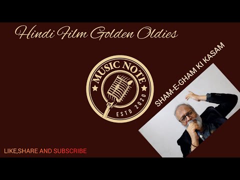 SHAM-E-GHAM KI KASAM