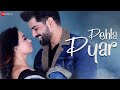 Pehla Pyar - Official Music Video | Soni Dhawan & Anjum Varis | Kartik Babain