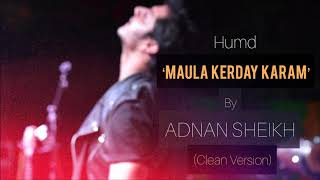Maula Kerday Karam | Adnan Sheikh | Clean Version (Only Vocals)