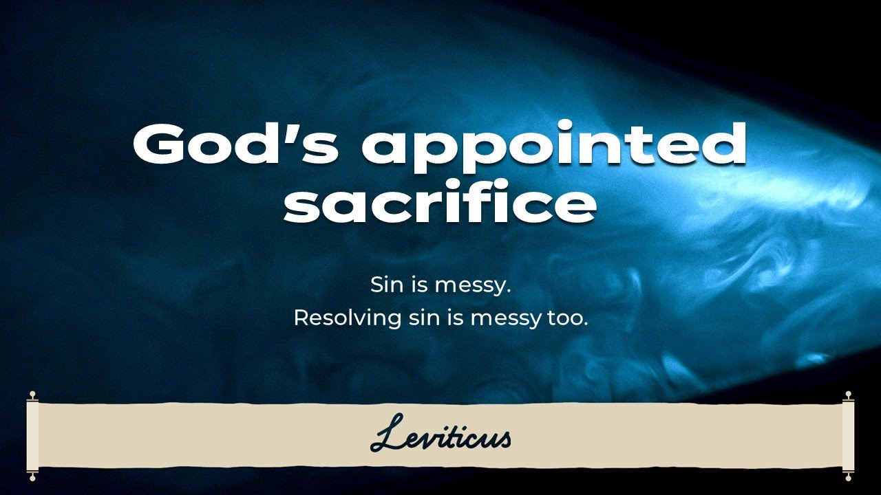 God's Appointed Sacrifice - Leviticus 16:1-10, 29-34