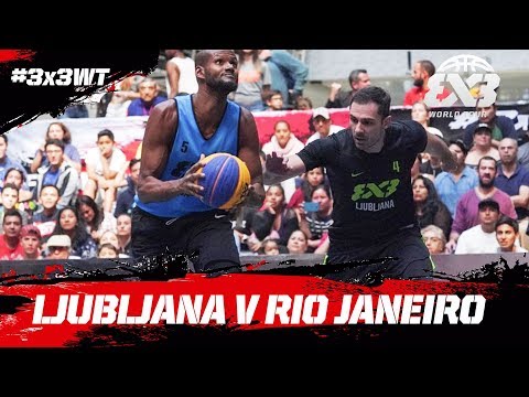 Ljubljana v Rio Janeiro | Semi-Final | Full Game | FIBA 3x3 World Tour 2018 - Mexico City Masters