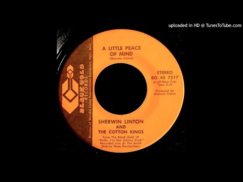 Sherwin Linton - A Little Peace of Mind - Black Gold 45 (Live At SD State Penitentiary)