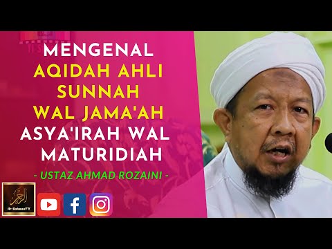 Ustaz Ahmad Rozaini - MENGENAL AQIDAH AHLI SUNNAH WAL JAMA'AH ASYA'IRAH WAL  MATURIDIAH