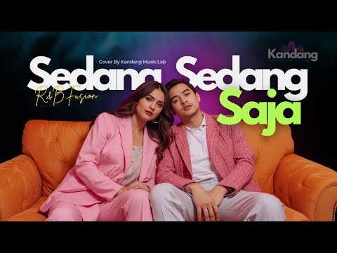 💫 SEDANG SEDANG SAJA – R&B DUT VERSION - COVER BY KANDANG MUSIC LAB – Akur