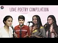 The Ultimate Love Poetry Compilation (Hindi) | Spill Poetry