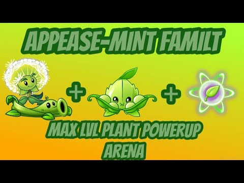 OP APPEASE-MINT FAMILY!| MAX LEVEL PREMIUM PLANT IN ARENA| APPEASE-MINT FAMILY| PLANS VS ZOMBIES 2|
