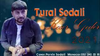 Tural Sədalı Kecer gedər 2021