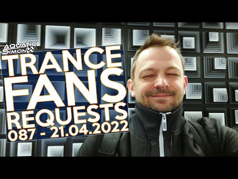 Aquatic Simon LIVE - Trance Fans Requests - 087 - 21/04/2022