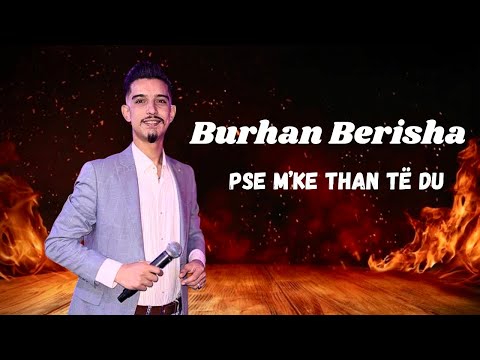 Burhan Berisha - PSE M'KE THANË TË DU | Cover