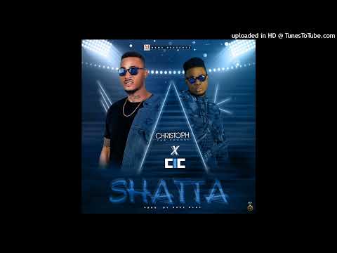 Christoph X CIC… Shatta ..Prod. By DukeBlac