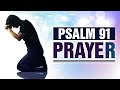 A Psalm 91 Prayer For Protection and Strength! ᴴᴰ