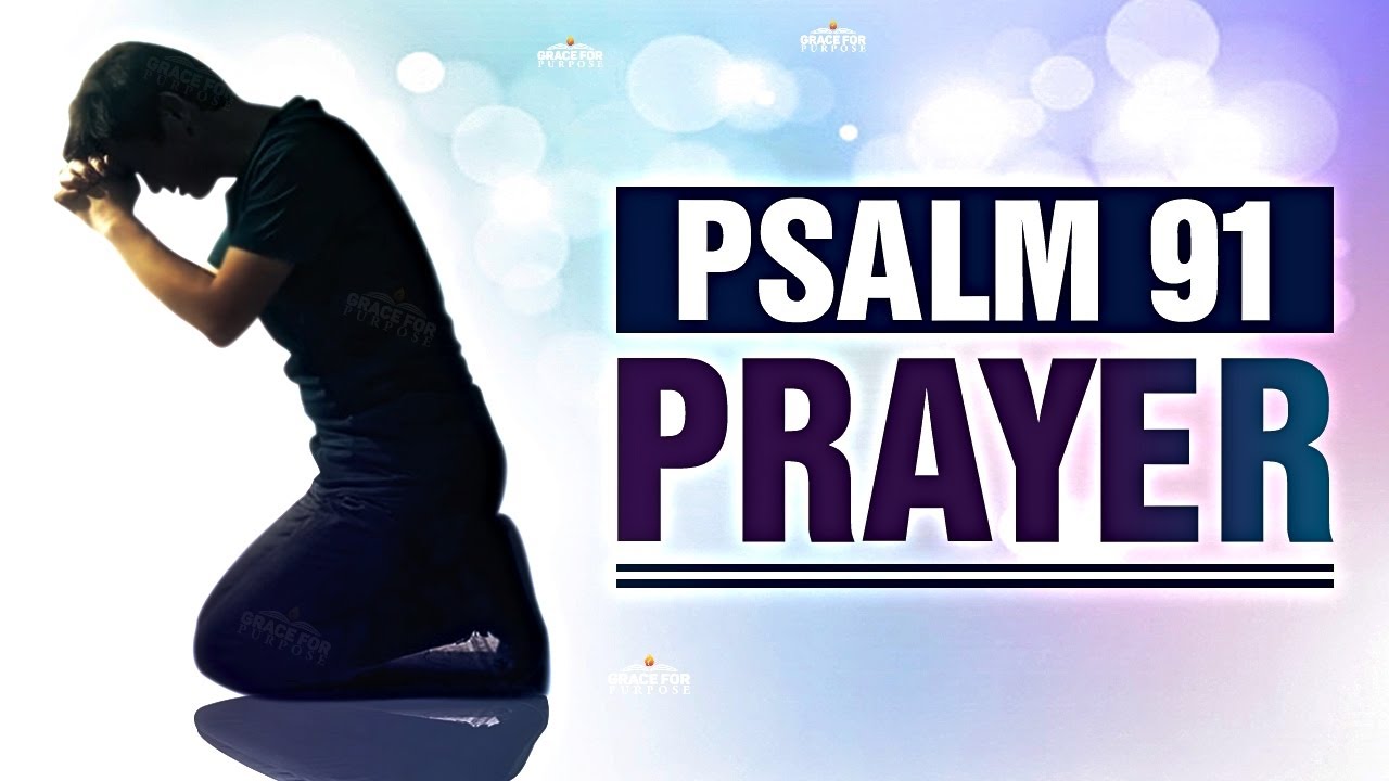 A Psalm 91 Prayer For Protection and Strength! ᴴᴰ