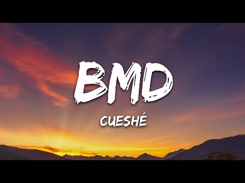 Cueshé - BMD (Lyrics)