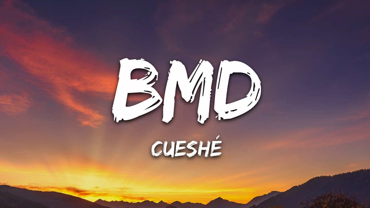 Cueshé - BMD (Lyrics)