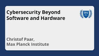 Video: Cybersecurity Beyond Software and Hardware