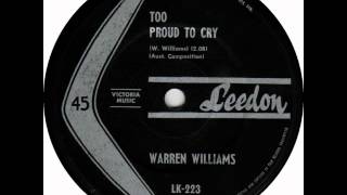 Warren Williams - Too Proud To Cry