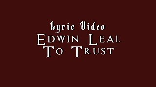 Edwin Leal - To Trust (Lyric/Subtitulada en Español)