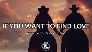 Kenny Rogers - If You Wanna Find Love (lyrics video)