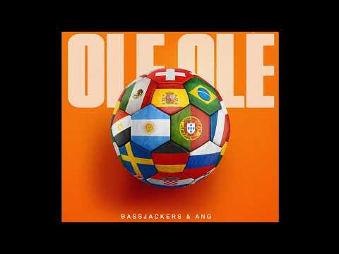 Bassjackers x ANG - Olé Olé (Extended Mix)