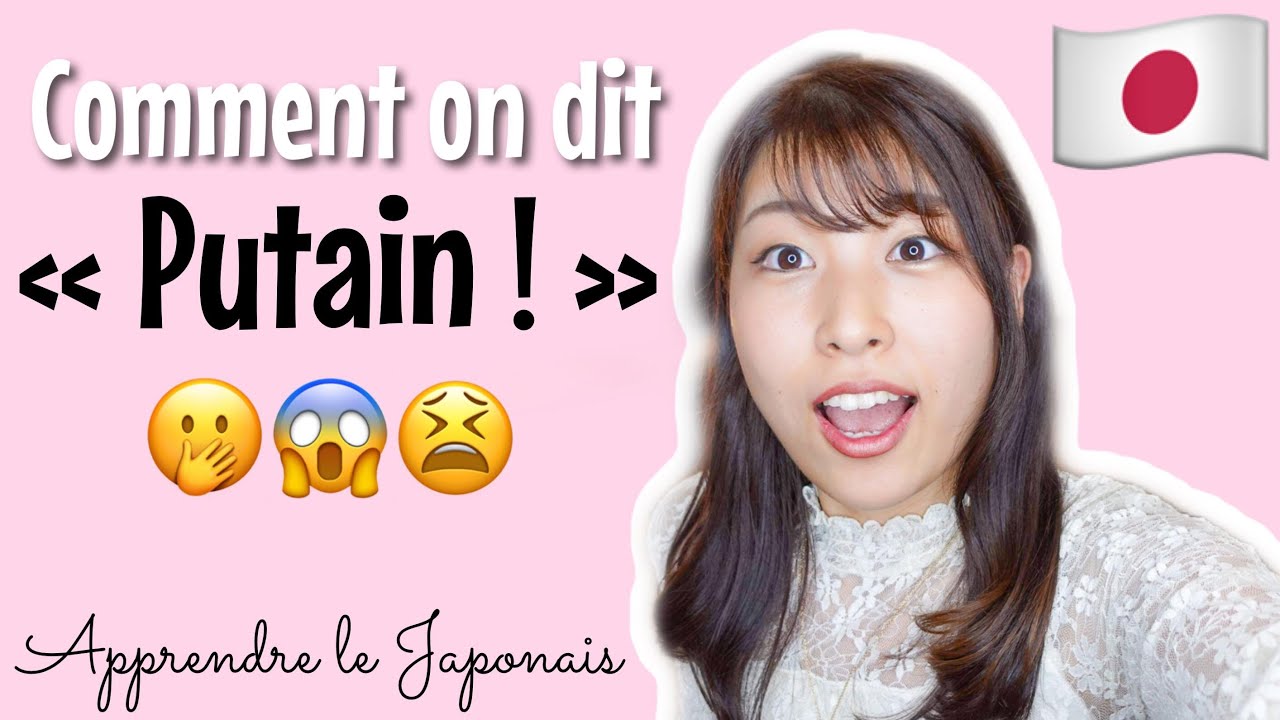 Comment on dit "PUTAIN !" en japonais ??