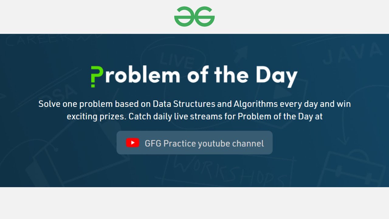 Problem Of The Day | Daily Coding Problems | GeeksforGeeks