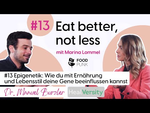 #13 Epigenetik: Wie du mit Ernährung und Lebensstil deine Gene beeinflussen kannst