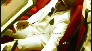Keith Robinson - Gurl (featuring Soul Nana)