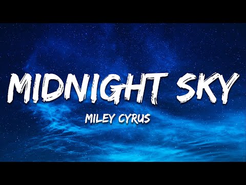 Miley Cyrus - Midnight Sky (Lyrics)