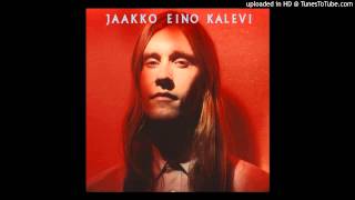 Jaakko Eino Kalevi - Don't Ask Me Why