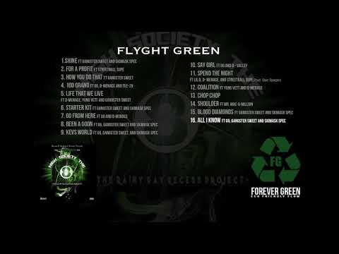 16  Flyght Green   "All I Know ft  G6, Gangster Sweet, SkiMask Spec" High Society 2017
