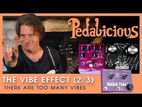 The Vibe Effect (2/3): DLS Effects Versa Vibe, Sweet Sound Ultra Vibe, Greuter Audio Vibe